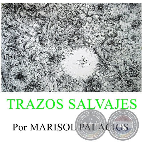 TRAZOS SALVAJES - Por MARISOL PALACIOS - Domingo, 09 de Octubre de 2016